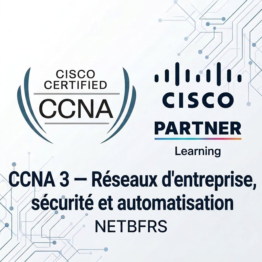 CCNA 3 — Réseaux d'entreprise, sécurité et automatisation